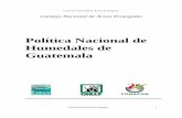 Política Nacional de Humedales Guatemala - · PDF fileEl Estado de Guatemala reconoce que la protección de los humedales es vital ... especialmente como Hábitat de Aves ... incluidas