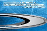 CALIFICACIONES DE SEGUROS - · PDF fileosas para la toma de decisiones de seguro de agentes e intermediarios de seguro, ... América Latina Calificaciones de Crédito de Best: El Proceso