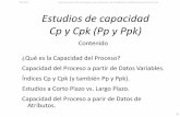 Estudios de capacidad Cp y Cpk - Ing. Luis Aranda (ITM) SIX SIGMA/3.4... · METRIC Herramientas de Seis Sigma para Solución de Problemas y Mejoramiento Continuo El Valor del Control