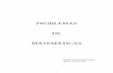 PROBLEMAS DE MATEMÁTICAS · PDF fileSección S Desarrollos en serie de funciones de una variable (48 problemas) 261 Sección T Máximos y mínimos de funciones de una variable (23