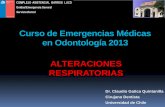 Curso de Emergencias Médicas en Odontología 2013 ... · PDF fileDr. Claudio Gatica Quintanilla Cirujano Dentista ... Dr. Alexis Carrasco R. Dr. Jorge Moreno V. Dr. Luis Pino A. Author: