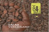 CACAO VENEZOLANOfar-fix.com/.../2017/11/Brochure-Xocolath-INTERNACIONALAlta.pdf · que requiere de condiciones excelsas para su cultivo. Pero, sobre todo, necesita un ingrediente