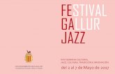 FESTIVAL GALLUR JAZZ · PDF fileMartes 2 de mayo de 2017 19:30 h. Inauguración de la XXVI Semana Cutural a cargo de Laura Legido “Historia del Jazz en España e impacto de la realización