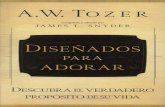 A.W TüZER Compilado JAMES L. SNYDER DISEÑADOS · PDF fileA. W. Tozer se convirtió en una leyenda como voz profética, y sus obras siguen vendiéndose muchísimo cincuenta años