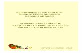 ETIQUETADO DEFINITIVO 1 DE ENERO DE · PDF fileNorma de etiquetado y marcado de salubridad de los productos alimenticios en España y en la Unión Europea Begoña de Pablo Busto. Dirección