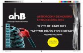 ARTROSCOPIA DE HOMBRO EN BARCELONA 2013 27 Y … preliminar AHB 2013.pdf · ... nos complace presentarles la segunda edición del curso que supone para nosotros un ... •Actitud