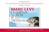 Marc Levy · PDF fileMarc Levy LA QUÍMICA SECRETA DE LOS ENCUENTROS Traducción de Juan Camargo p 032-102957-QUIMICA SECRETA.indd 3 16/04/12 10:46