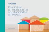 Real Estate un mercado de oportunidades en México - KPMG · PDF filetomar las decisiones que generen confianza ... resultan atractivos para aquellas empresas que buscan monetizar