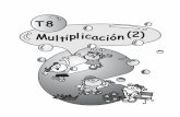 T8 Multiplicación(2) - Recursos · PDF file90 4 0 Realizo las multiplicaciones. Tema 8-2 Memorizo la tabla de multiplicar del 6 a) 1x6= b) 3x6 c) 5x6 d) 7x6 e) 2x6 f) 9x6 g) 6x6 h)