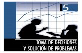 TOMA DE DECISIONES Y SOLUCION DE PROBLEMAS« · PDF file191 Posiblemente sea la toma de decisiones y solución de problemas uno de los aspectos más característicos del trabajo directivo;