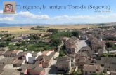Turégano, la antigua Toroda (Segovia) · PDF fileEn 1123, a petición del obispo de Segovia, don Pedro de Agén, la villa fue donada por la reina doña Urraca y su hijo el rey Alfonso
