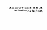 ZoomText 10.1 User Guide Addendum - Web viewpara abrir el cuadro del ... comportamiento y técnicas para tener en mente cuando se usa un magnificador de pantalla en la pantalla ...