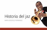 Historia del jazz - · PDF fileEstallido de la primera guerra mundial Ley seca. La música jazz se traslada a Chicago (Original Dixieland Jazz Band) Louis Armstrong pura improvisación