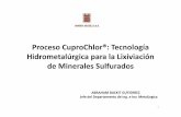 Proceso CuproChlor®: Tecnología Hidrometalúrgica para la Lixiviación de … PROCES… ·  · 2015-10-28las propiedades de la pila y proporcionando un medio cloruro para la lixiviación.