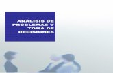 ANÁLISIS DE PROBLEMAS Y TOMA DE DECISIONES LIDERAZG O Y ... · PDF file2 INDICE • Introducción. • Modelo de análisis de problemas y toma de decisiones. • El papel de la información