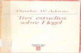 ADORNO, Theodor. Tres estudios sobre Hegel  Theodor. Tres estudios sobre Hegel