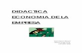 DEFINITIVA DIDACTICA ECONOMIA - Portal de economía ... · PDF fileEn el aula se presentarán los distintos temas y problemas, ... El proyecto de Iniciativa Empresarial. ... de valores