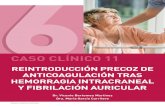 CASO CLÍNICO 11 - catedratrombosis.comcatedratrombosis.com/wp-content/uploads/2017/03/casoclinico11.pdf · CASO CLÍNICO - Reintroducción precoz de anticoagulación tras hemorragia