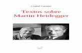 Textos sobre Martin Heidegger · PDF file2 Ser y tiempo 1 (Fragmentos) 1 — Neokantismo, fenomenología, existencialismo Ser y tiempo , la obra que en 1927 2 impuso a Heidegger a