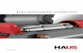 DECANTADOR DE CENTRIFUGO - haus.com.tr · PDF filela velocidad diferencial. El sistema de propulsión de Motor-Doble El conducto doble del motor proporciona la posibilidad de ajustar