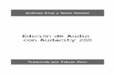 Edición de Audio con Audacity - · PDF fileImportar Audacity trabaja con los siguientes formatos de audio: wav, mp2, mp3, aiff, flac y ogg. Para empezar a trabajar con cualquiera