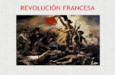 REVOLUCIÓN FRANCESA - socialessoto · PDF fileCAUSAS ECONÓMICAS • El fuerte endeudamiento del Estado debido a la Guerra de los Siete Años y el apoyo prestado a los colonos de