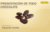 PRESENTACIÓN DE TODO CHOCOLATE - edpcollege.infoedpcollege.info/ebooks-pdf/chocolate cortes.pdf · entrar al proceso de hacer chocolate ... con leche frío o caliente y productos