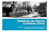 Història de Santa Cristina d’Arosantacristina.cat/documents/contingut/contingut406.pdf · Un breu recorregut des dels primers pobladors fins a l’actualitat Història de Santa