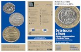 De la dracma a l’euro… · MNAC/GNC 306661 29 i 30 de novembre de 2017 Sistemes i unions monetàries a l’occident d’Europa El Museu agraeix molt especialment el suport de Mecenes