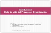 Introducción Ciclo de vida del Proyecto y Organizacióndis.unal.edu.co/~icasta/GGP/_Ver_2012_2/2012_2_GGP... · nombre y número se determinan por las necesidades de gestión y control
