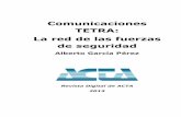 Comunicaciones TETRA: La red de las fuerzas de · PDF fileComunicaciones TETRA: La red de las fuerzas de seguridad 4/© Alberto García Pérez Figura 3. Tener una red independiente