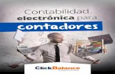 Contabilidad - ClickBalance · PDF fileCONTABILIDAD ELECTRÓNICA PARA CONTADORES 4 En México, desde el año 2014 el cumplimiento obligatorio de la con-tabilidad pasó de