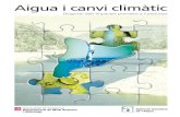 Aigua i canvi climàtic - · PDF file3 Aigua i canvi climàtic Diagnosi dels impactes previstos a Catalunya Edita: Generalitat de Catalunya, 2009 Departament de Medi Ambient i Habitatge