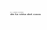 El libro vErdE de la vina del cava - · PDF fileAmbiente; Gonzalez Byass; Segura Viudas ... del paisaje vitivinícola en la matriz territorial europea se remonta a decenas de siglos
