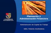 Planeación y Administración n.pdf · PDF file-Nivel Óptimo de Inversión en Activos Circulantes. -Financiamiento a corto y largo plazo, para ... Las Finanzas y el Capital de Trabajo.