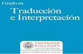 Grado Traduccion e Interpretacion 2012-2013 - usal.es Traduccion e Interpretacion 2012... · Grado en Traducción e Interpretación ... (Orden de 2 de octubre, B.O.E. del 20). En