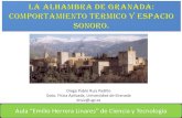 CEI-BioTic - Alhambra - · PDF filefinal de visitas, exceptuando al Patio de la Sultana, se podría proponer una ruta realizada de Este a Oeste: • De 11:00 a 13:00 zona del Generalife