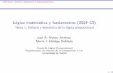 Lógica matemática y fundamentos (2014 15) - Tema 1 ...jalonso/cursos/lmf-14/temas/tema-1.pdf · LMF Tema 1: Sintaxis y semántica de la lógica proposicional Lógicamatemáticayfundamentos(2014–15)