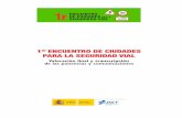 Encuentro de ciudades para la seguridad vial - fomento.gob.esfomento.gob.es/AZ.BBMF.Web/documentacion/pdf/RE1254.pdf · Ámbito 1 - Las políticas de movilidad y seguridad vial Ámbito