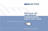 Manual de identidad corporativa para uso web - icetex.gov.co Institucion... · del sitio web ... El Manual de Identidad Corporativa para el sitio web del ICETEX, ... y el Sistema