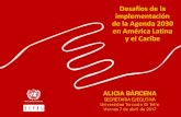SECRETARIA EJECUTIVA - cepal.org · PDF fileDesafíos de la implementación de la Agenda 2030 en América Latina y el Caribe . ALICIA BÁRCENA . SECRETARIA EJECUTIVA . Universidad