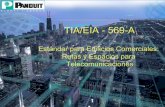 TIA/EIA - 569-A - · PDF fileTIA/EIA - 569-A • Este estándar también reconoce que para tener un edificio diseñado y construido con las previsiones de telecomunicaciones, es