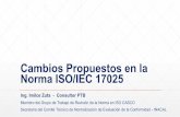 Cambios Propuestos en la Norma ISO/IEC · PDF fileCambios Propuestos en la Norma ISO/IEC 17025 Ing. Imilce Zuta - Consultor PTB Miembro del Grupo de Trabajo de Revisión de la Norma