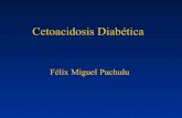 Cetoacidosis Diabé t · PDF file · 2017-10-26CLINICA CETOACIDOSIS DIABETICA . ... – 3) Inadecuada reposición de insulina – 4) ... Si el potasio inicial es bajo (menor o igual