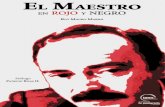 El MaEstro - · PDF filePrimera Edición, 2012 320.101 M3389m Marini, Ruy Mauro el Maestro en rojo y negro / Ruy Mauro Marini —1ª ed.— Quito: Editorial IAEN, 2012. 222 p.; 15
