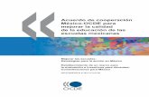 Acuerdo de cooperación México-OCDE para mejorar la · PDF file• Redefinir y apoyar un liderazgo y una gestión escolar de excelencia; ... públicas que se enfocan en la mejora