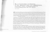 LA CULTURA CUBANA O EL REINO DE LA  · PDF fileI./bid. pág. Z3 llbid. págs. 25·26 militares, politicas y económicas del imperio estadunidense, la cultura