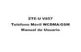 ZTE-U V857 Teléfono Móvil WCDMA/GSM Manual de Usuariousuaris.tinet.cat/falco/AndroidBasico/zte u857.pdf · 7 Habilitación del punto de acceso Wi-Fi Hotspot.....61 Navegando en