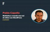 Multisites: creando una red de sitios con WordPress (Pablo Capello, WCBA 2017)
