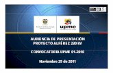 AUDIENCIA DE PRESENTACIÓN PROYECTO … PowerPoint - Convocatoria UPME 01 2010 Alferez Audiencia [Modo de compatibilidad] Author ...